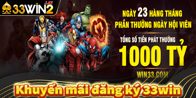 Tìm hiểu về các khuyến mãi hấp dẫn khi đăng ký 33win